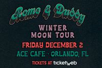 ROME & DUDDY "Winter Moon Tour"
