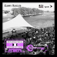 Live from the CBS Riverfront Festival by Kenny Mehler