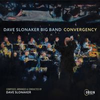 Convergency by Dave Slonaker Big Band