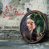 A Few Broken Pieces by Rebecca Hosking