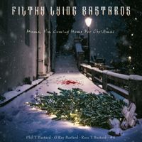 Mamma I'm Coming Home For Christmas  by FILTHY LYING BASTARDS
