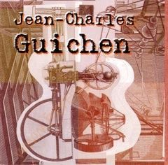 ALBUM "JEAN-CHARLES GUICHEN" sortie en 1998