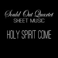 Holy Spirit Come Sheet Music