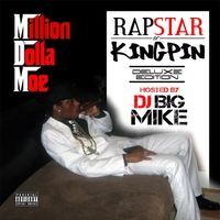 Rapstar or Kingpin (Deluxe Edition) by Million Dolla Moe
