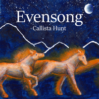 Evensong by Callista Hunt