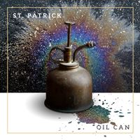 OIL CAN by St. Patrick