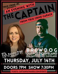 True Crime iRL Presents:   An Evening With The Captain