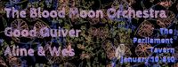The BloodMoon Orchestra, Good Quiver, Aline & Wes at Parliament Tavern
