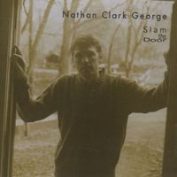 Slam the Door by Nathan Clark George