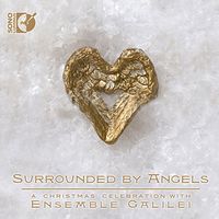 SURROUNDED BY ANGELS: A Christmas Celebration with Ensemble Galilei by Ensemble Galilei
