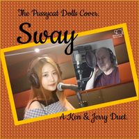 Sway Duet - Ken & Jerry (Pussycat Dolls Cover) by Ken Sutton and Jerry (An Sohyeon) K-Pop Artist.