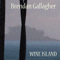 Wine Island by BrendanGallagherMusic