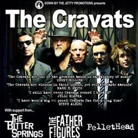 The Cravats + The Bitter Springs/Pellethead/The Father figures
