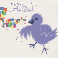 Little Bird by Russ Glenn