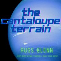 The Cantaloupe Terrain by Russ Glenn
