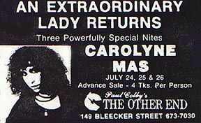 Paul Colby's club, The Other End, was very important in launching Carolyne's career, and she returned for these shows the month that her second album was released.
