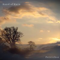 PETRICHOR by Band of Rain