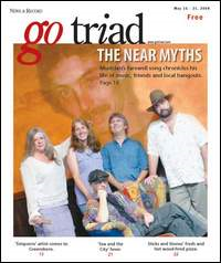 The Near Myths are Front Page News!  (Go Triad, Greensboro, NC, May 15, 2008)

