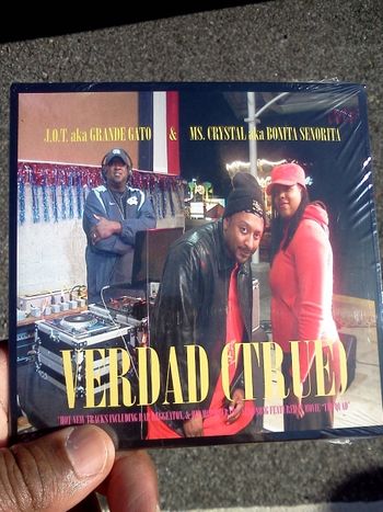 2012 CD ALBUM VERDAD(TRUE) from J.O.T. aka GRANDE GATO & MS. CRYSTAL aka BONITA SENORITA
