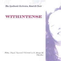 WITHINTENSE by The Synthonic Orchestra, Band & Choir