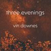 Three Evenings - Digital Download Only
