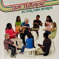 In Our Own Words by Sue Trainor