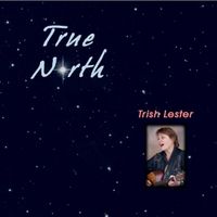 True North by Trish Lester