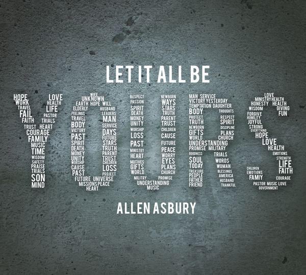 Let It All Be Yours: NEW CD!