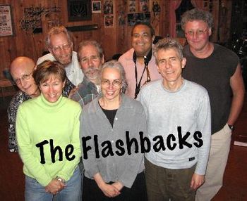 The Flashbacks: front row L to R: Janet Stolp, me, Charlie Ebel back row from L to R: Bill Henderson, Lew Wardell, Rodger Tygard, Rev Ransom, and Peter Kramer. Photo by Susan Gladin

