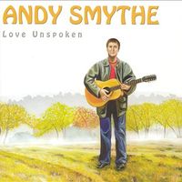 Love Unpsoken by Andy Smythe