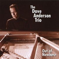 Out of Nowhere by The Dave Anderson Trio