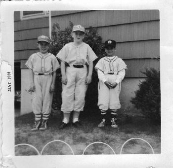 John McKeage, Bill Dolphin, and me..Menlo Park Terrace, NJ.  Eddie, pull your pants up a little higher and you won't need a jersey. Johnny Orioles, Billy White Sox (wearing dress shoes?), me Pirates,
