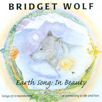 Earth Song: In Beauty by Bridget Wolf