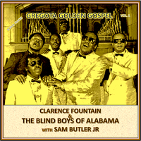 Gregota Golden Gospel Vol 1. by Clarence Fountain, The Blind Boys of Alabama, Sam Butler Jr.