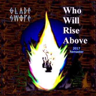 Glade Swope: Who Will Rise Above (front cover art)