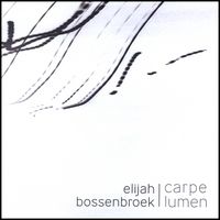 Carpe Lumen by Elijah Bossenbroek