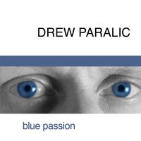 BLUE PASSION by Drew Paralic