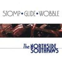 Stomp Glide Wobble by The Northside Southpaws