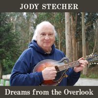 DREAMS FROM THE OVERLOOK by Jody Stecher