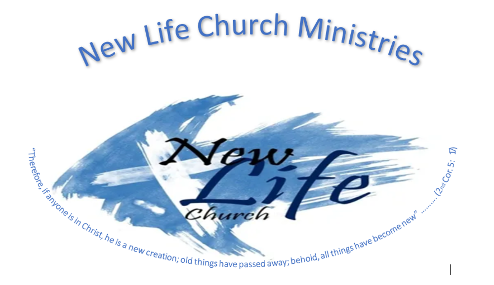 NEW LIFE CHURCH MINISTRIES