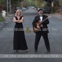 On the Street Where You Live by DONNA DEUSSEN & THE PAUL WEITZ TRIO