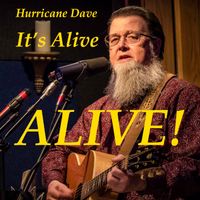 It's Alive -- ALIVE! by Hurricane Dave