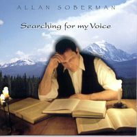 Searching for my Voice by Allan Soberman