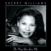 The Way You Love Me by Sherry Williams