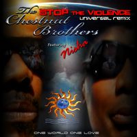 Stop The Violence (Universal Remix) featuring Nisha by The Chestnut Brothers