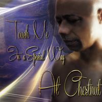 Touch Me In A Special Way by Al Chestnut
