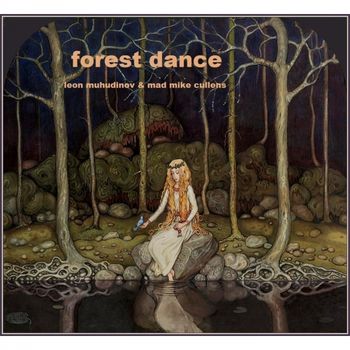 Forest Dance by Leon Muhudinov and Mad Mike Cullens (Art by John Bauer)
