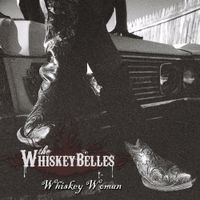 Whiskey Woman by The WhiskeyBelles