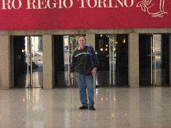 me in front of the Teatro Regio (concert in Torino) where the Moscow Symphony & Ballet Co. performed at the same time we did in an adjoining concert hall.
