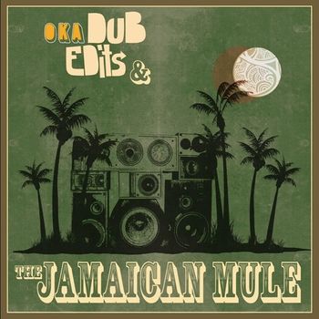 DUB EDITS & THE JAMAICAN MULE (LIVE CUTS) - RELEASED 2011
